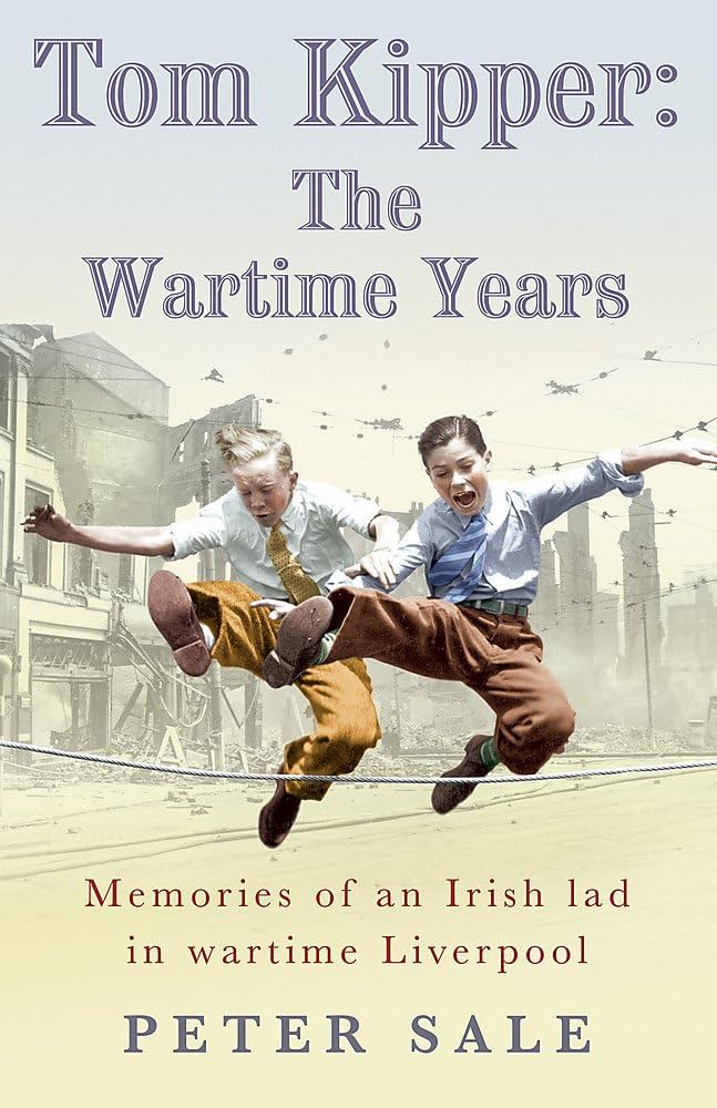 Book cover for Tom Kipper: The Wartime Years